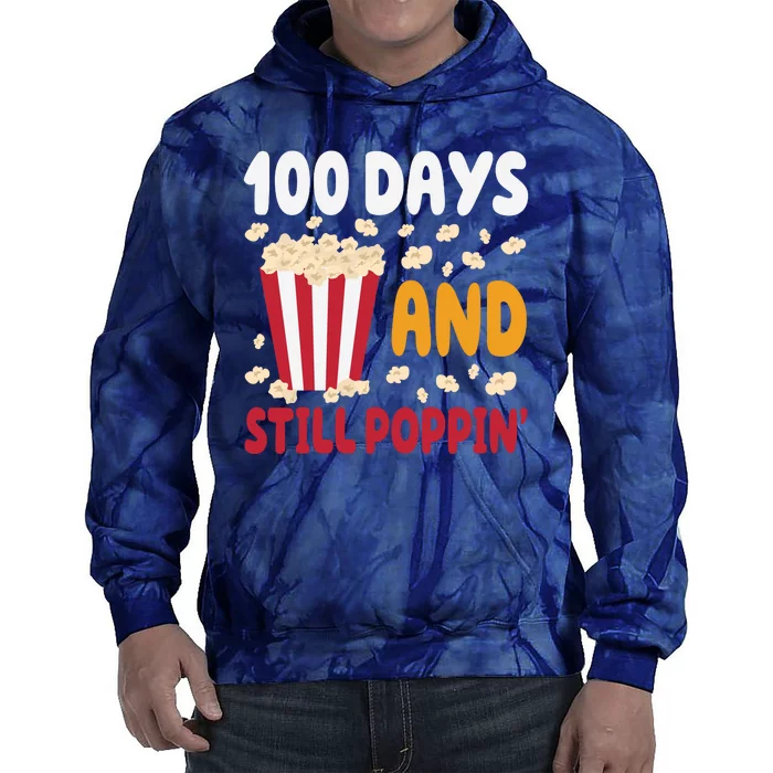 100 Days And Still Poppin 100th Day Of School Funny Tie Dye Hoodie