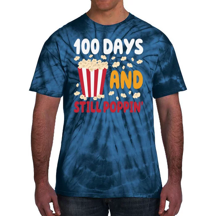 100 Days And Still Poppin 100th Day Of School Funny Tie-Dye T-Shirt