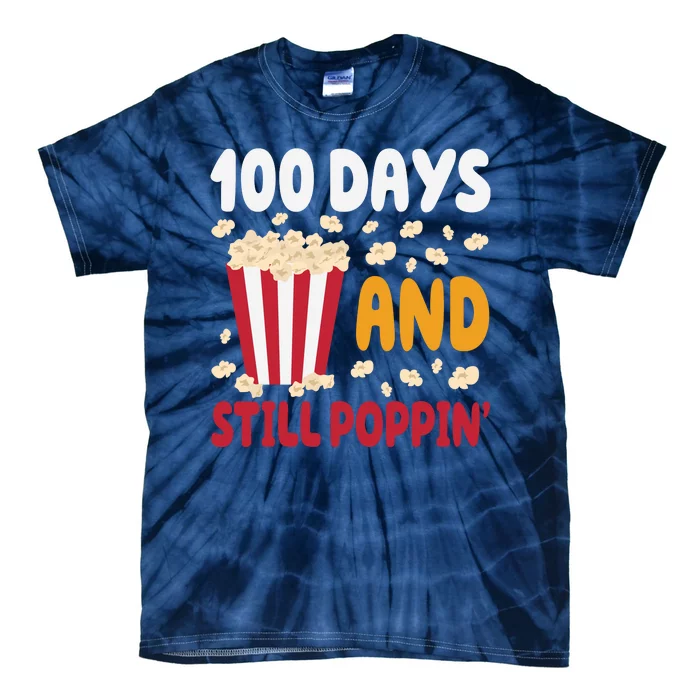 100 Days And Still Poppin 100th Day Of School Funny Tie-Dye T-Shirt