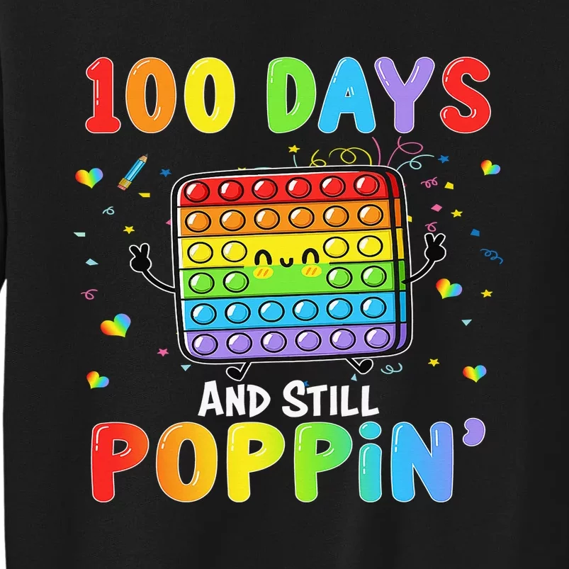 100 Days And Still Poppin 100th Day Of School Boys Girls Tall Sweatshirt