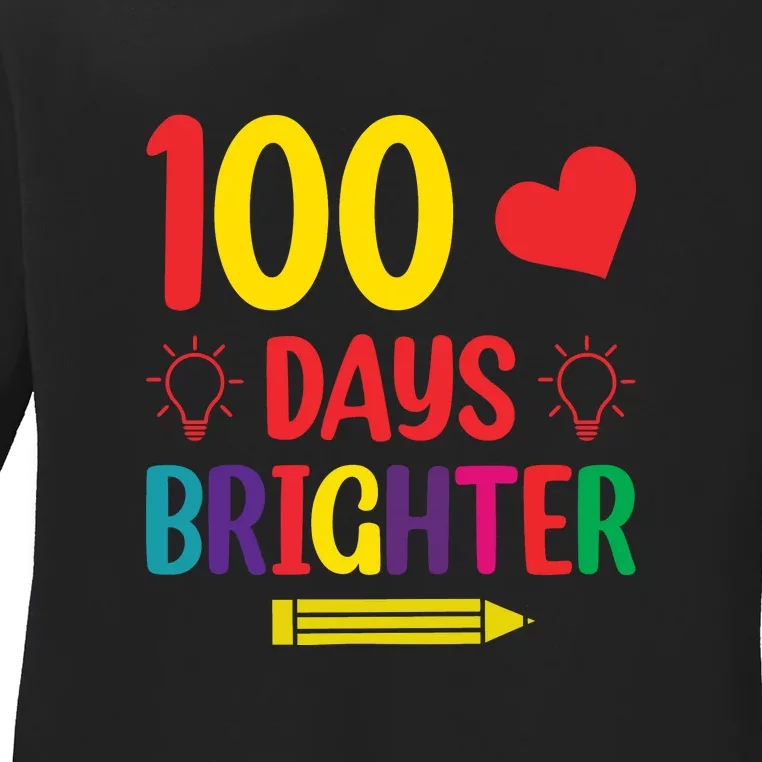 100 Days Brighter Teacher Student 100 Days Of School Ladies Long Sleeve Shirt