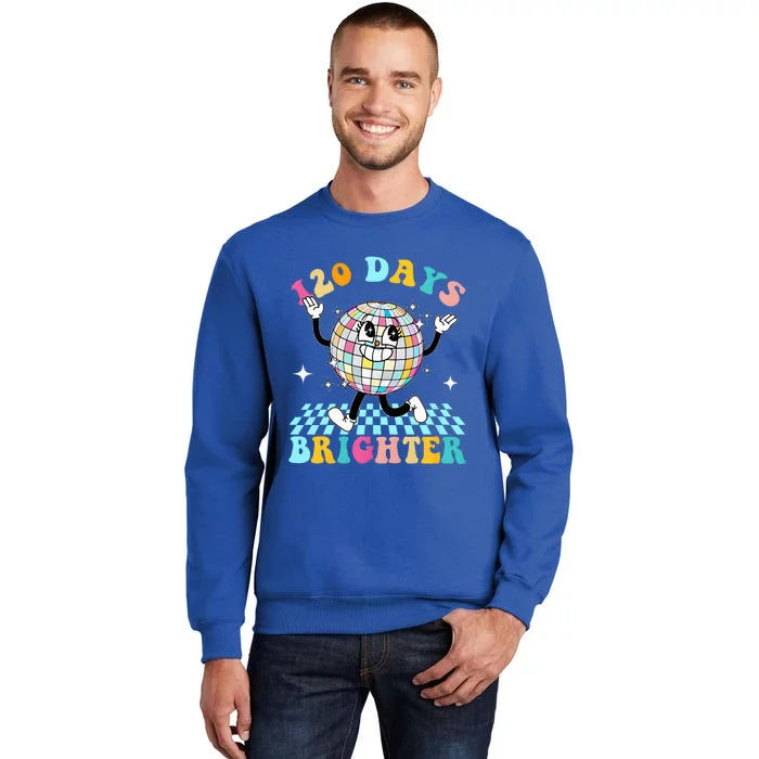 120 Days Brighter Happy 120th Day Of School Groovy Tall Sweatshirt