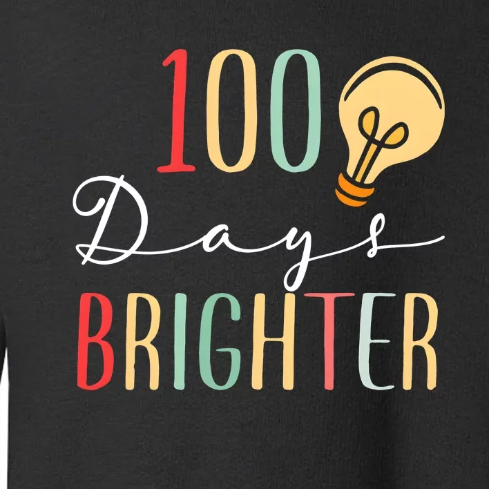 100 Days Brighter Funny Quarantine 2024 Teacher Toddler Sweatshirt