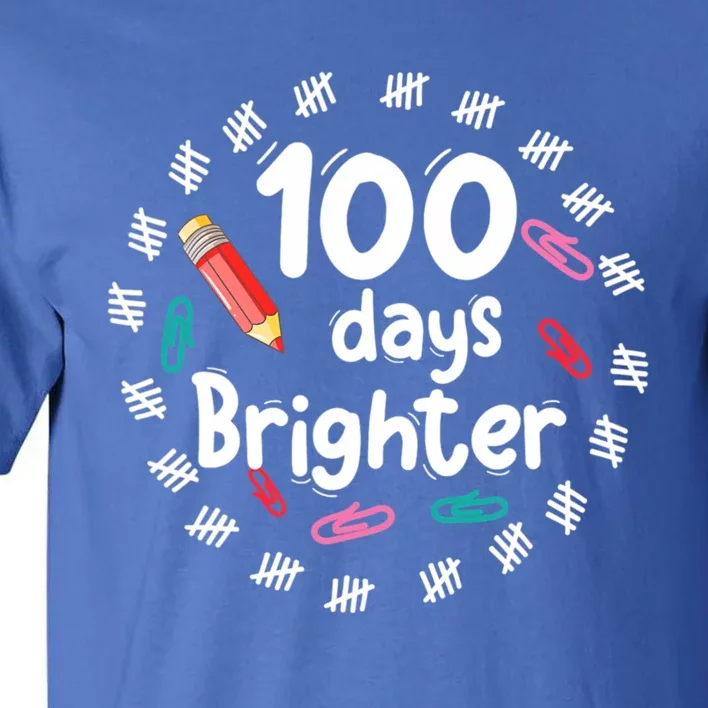 100 Days Brighter Funny Gift For Teachers 100 Days Smarter Gift Tall T-Shirt