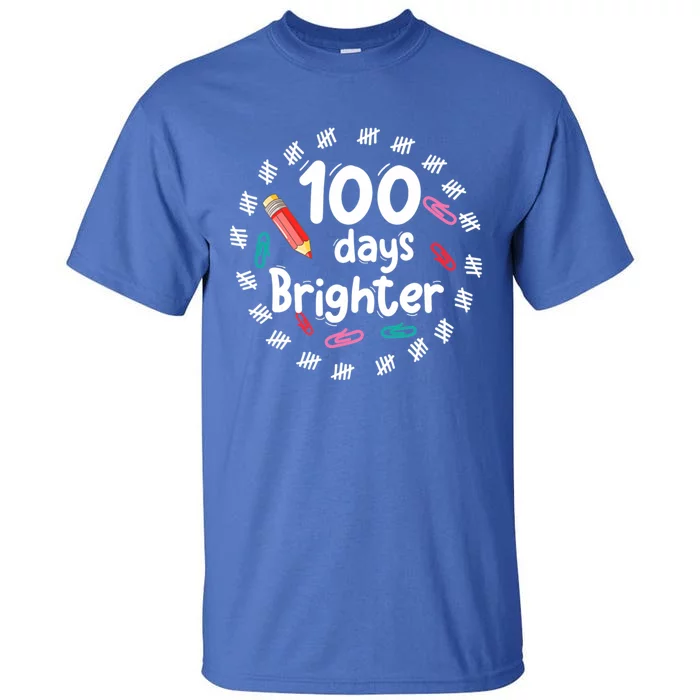 100 Days Brighter Funny Gift For Teachers 100 Days Smarter Gift Tall T-Shirt