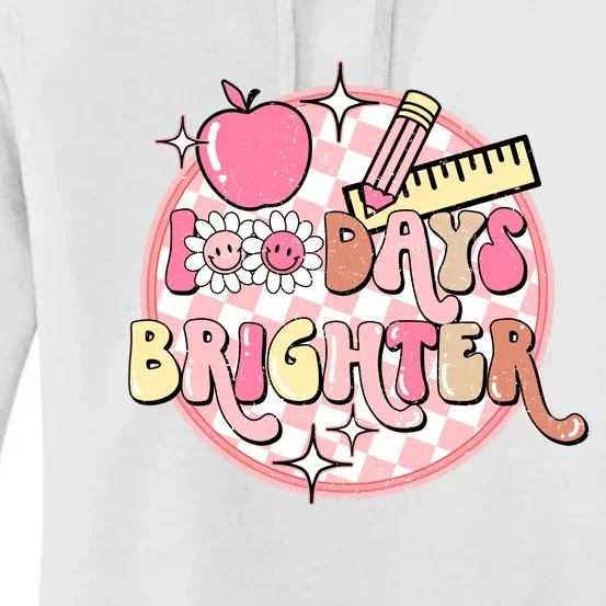 100 Days Brighter Teacher Gift 100 Days Of School Women's Pullover Hoodie