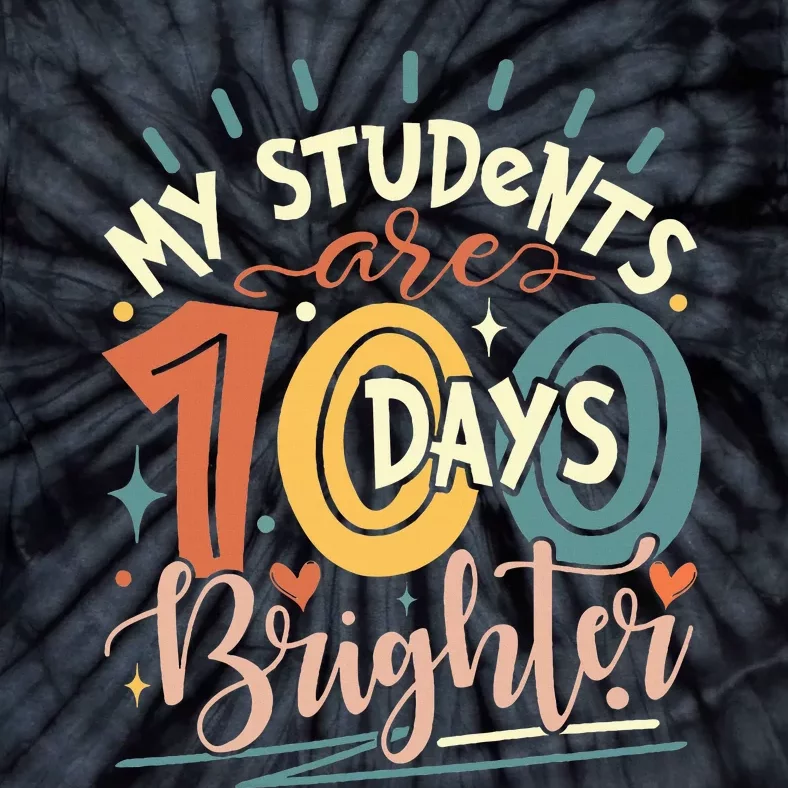 100 Days Brighter Teacher 100th Day Of School Teachers Squad Tie-Dye T-Shirt