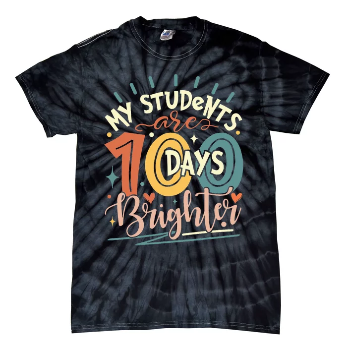 100 Days Brighter Teacher 100th Day Of School Teachers Squad Tie-Dye T-Shirt