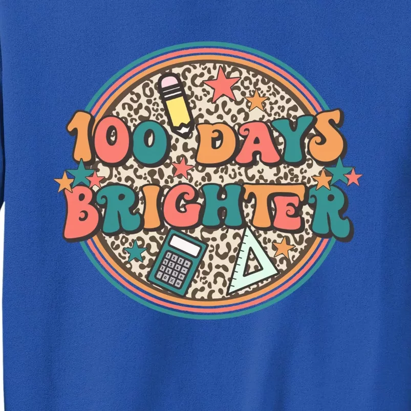 100 Days Brighter 100th Day Of School Teacher Smarter Gift Sweatshirt