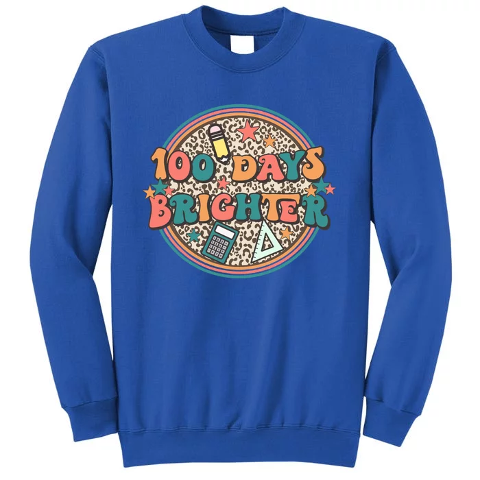 100 Days Brighter 100th Day Of School Teacher Smarter Gift Sweatshirt