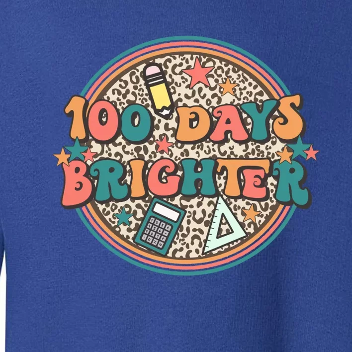 100 Days Brighter 100th Day Of School Teacher Smarter Gift Toddler Sweatshirt