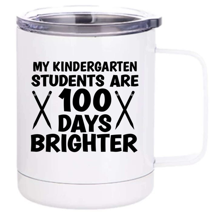 100 Days Brighter Kindergarten Teacher 100 Days Of School Gift Front & Back 12oz Stainless Steel Tumbler Cup