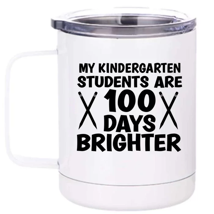 100 Days Brighter Kindergarten Teacher 100 Days Of School Gift Front & Back 12oz Stainless Steel Tumbler Cup