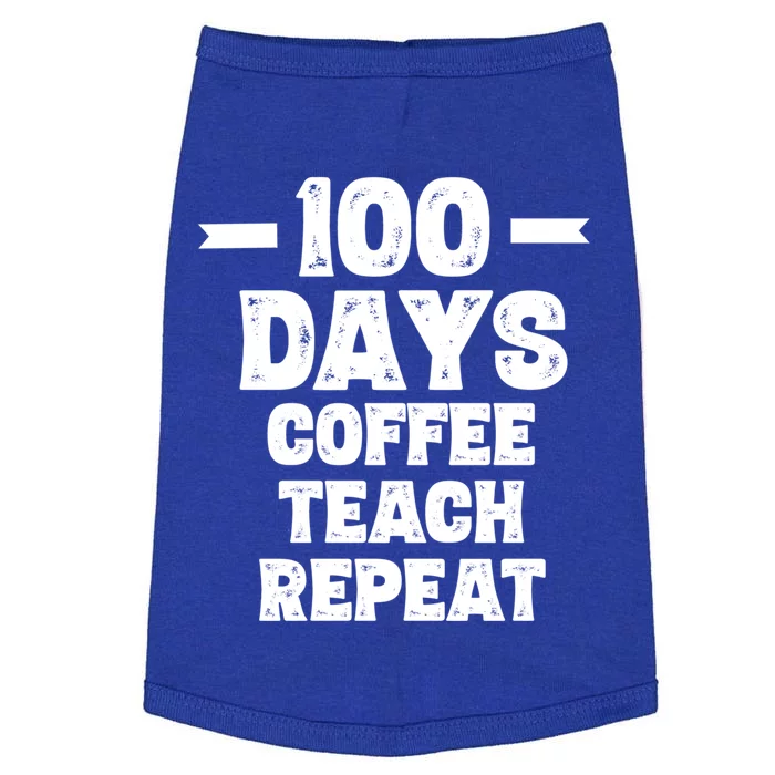 100 Days Coffee Teach Repeat School Funny Gift Teacher Gift Idea Gift Doggie Tank