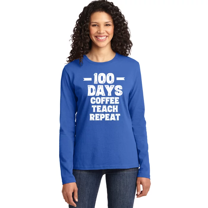 100 Days Coffee Teach Repeat School Funny Gift Teacher Gift Idea Gift Ladies Long Sleeve Shirt