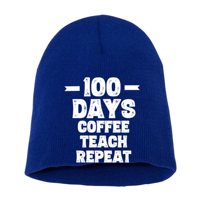 100 Days Coffee Teach Repeat School Funny Gift Teacher Gift Idea Gift Short Acrylic Beanie