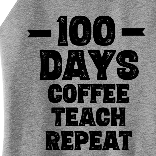 100 Days Coffee Teach Repeat School Funny Gift Teacher Gift Idea Gift Women’s Perfect Tri Rocker Tank