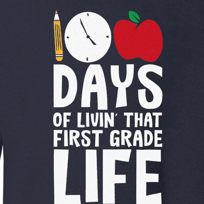 100 Days First Grade Life 100 Days Of School First Grader Toddler Sweatshirt