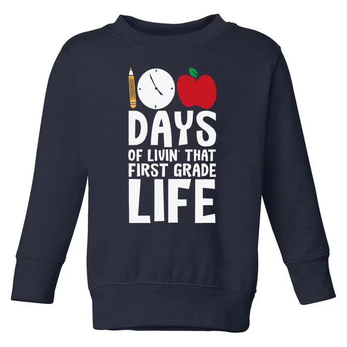 100 Days First Grade Life 100 Days Of School First Grader Toddler Sweatshirt