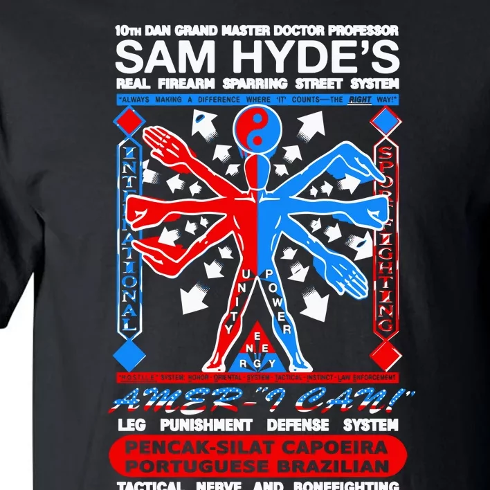 10th Dan Grand Master Doctor Professor Sam Hyde’S Tall T-Shirt