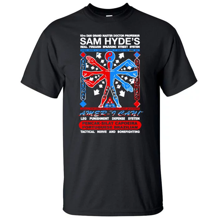 10th Dan Grand Master Doctor Professor Sam Hyde’S Tall T-Shirt