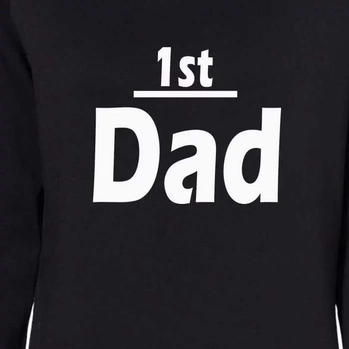 1st Dad Gift Father Funny Womens California Wash Sweatshirt