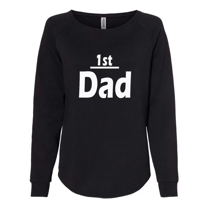 1st Dad Gift Father Funny Womens California Wash Sweatshirt