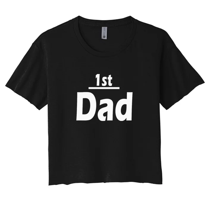 1st Dad Gift Father Funny Women's Crop Top Tee