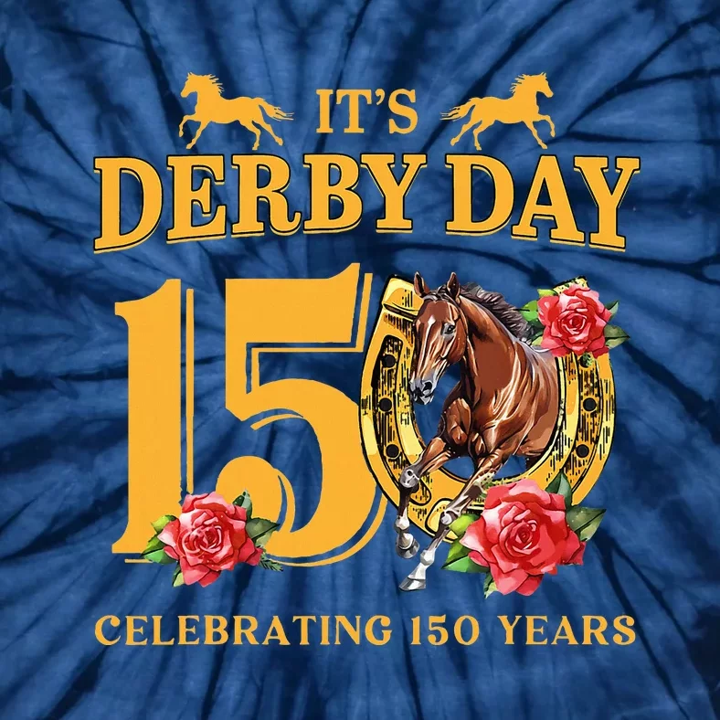 150th Derby Horse Racing ItS Derby Day Tie-Dye T-Shirt