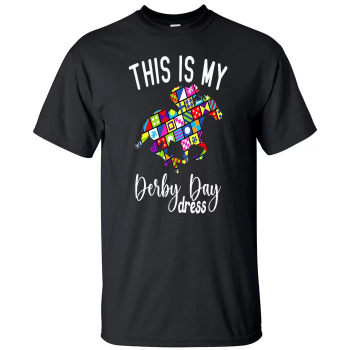 150th Derby Horse 2024 This Is My Derby Dress Horse Racing Tall T-Shirt