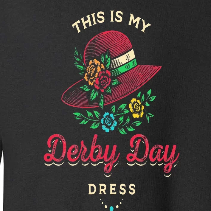 150th Derby Horse 2024 This Is My Derby Dress Horse Racing Toddler Sweatshirt