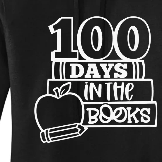 100 Days In The Books 100 Days Celebration 100 Days Of School Women's Pullover Hoodie