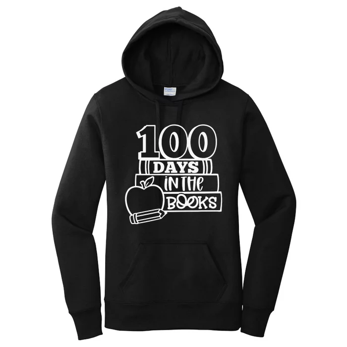 100 Days In The Books 100 Days Celebration 100 Days Of School Women's Pullover Hoodie