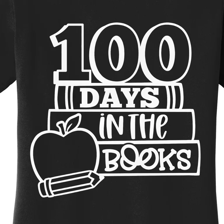 100 Days In The Books 100 Days Celebration 100 Days Of School Women's T-Shirt