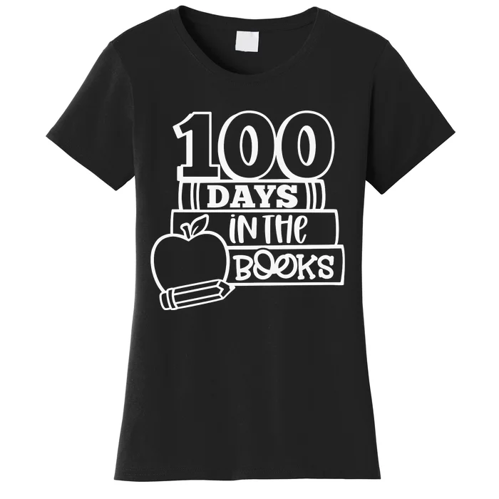 100 Days In The Books 100 Days Celebration 100 Days Of School Women's T-Shirt