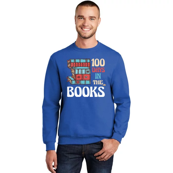 100 Days In The Books Reading 100th Day School Books Love Gift Tall Sweatshirt