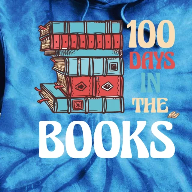 100 Days In The Books Reading 100th Day School Books Love Gift Tie Dye Hoodie