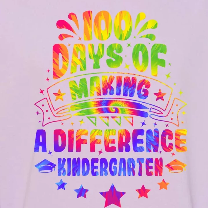 100 Days Making A Difference Kindergarten 100 Days Of School Funny Gift Garment-Dyed Sweatshirt