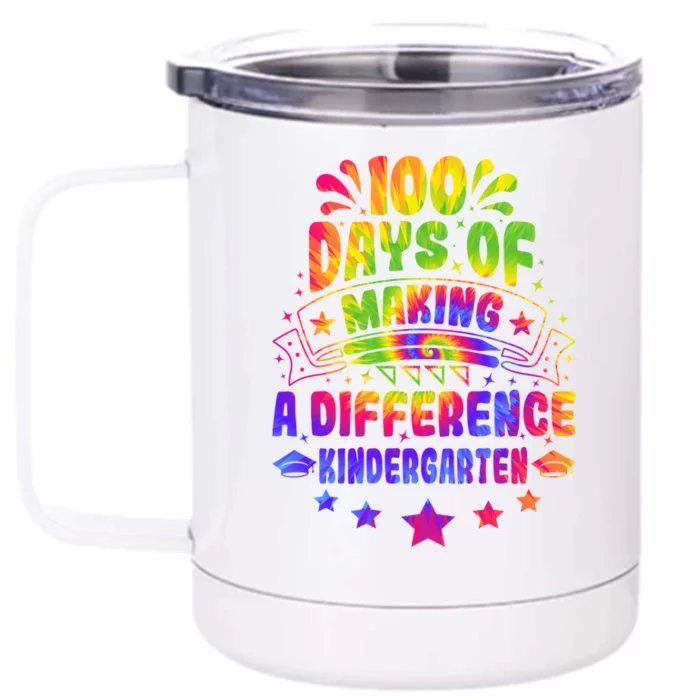 100 Days Making A Difference Kindergarten 100 Days Of School Funny Gift Front & Back 12oz Stainless Steel Tumbler Cup