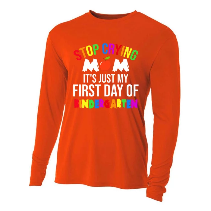 1St Day Of Kindergarten Stop Crying Mom Kindergarten Gift Cooling Performance Long Sleeve Crew