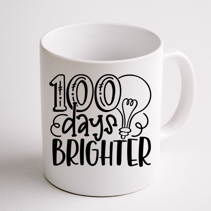 100th Day Of School Teacher Student Happy 100 Days Brighter Cool Gift Front & Back Coffee Mug