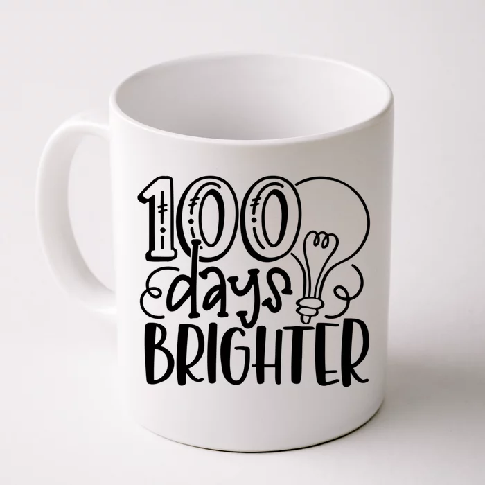 100th Day Of School Teacher Student Happy 100 Days Brighter Cool Gift Front & Back Coffee Mug