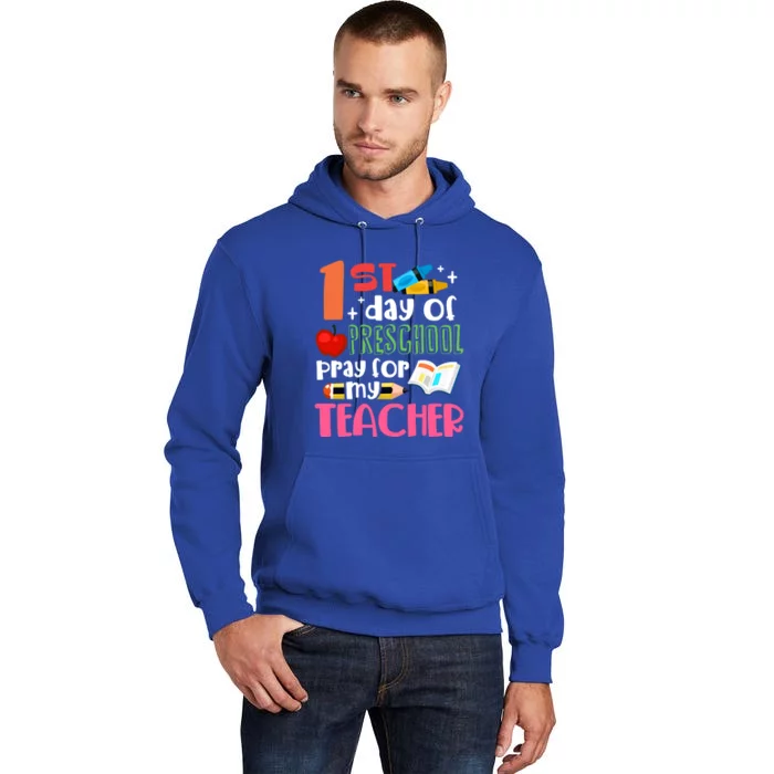 1St Day Of Preschool Pray For My Teacher Preschool Gift Tall Hoodie