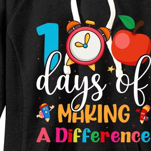 100 Days Of Making Difference 100th Day Of School Teacher Gift Women's Fleece Hoodie