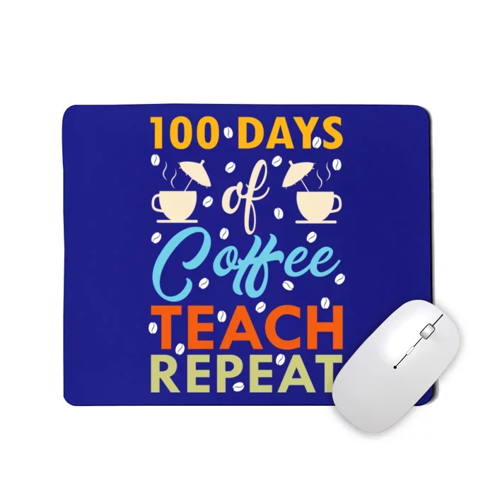 100th Days Of Coffee Teach Repeat Funny 100 Day Teacher Gift Mousepad