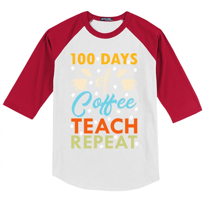 100th Days Of Coffee Teach Repeat Funny 100 Day Teacher Gift Kids Colorblock Raglan Jersey