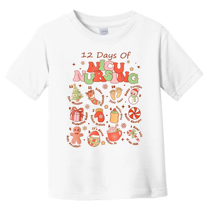 12 Days Of Nicu Unit Nursing Funny Nicu Nurse Christmas Toddler T-Shirt