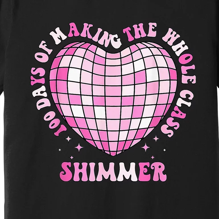 100 Days Of School 100 Days Of Making Whole Class Shimmer Premium T-Shirt