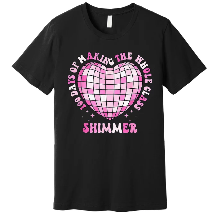 100 Days Of School 100 Days Of Making Whole Class Shimmer Premium T-Shirt