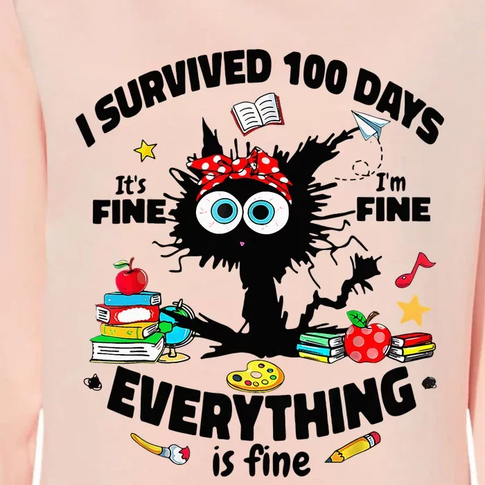 100 Days Of School ItS Fine IM Fine Everything Is Fine Womens California Wash Sweatshirt